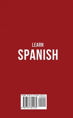 Learn Spanish: 20+ Hours Of Accelerated Language Learning Lessons - 1000+ Phrases & Words 11 Short Stories Grammar & Exercises To Go From Beginners To Intermediate Fast
