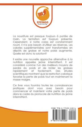 Jeûne Intermittent 16/8: Guide Du Débutant Pour Les Femmes Et Les Hommes - Protocole De Perte De Poids Sans Effort (Livre En Français / Intermittent Fasting In French)