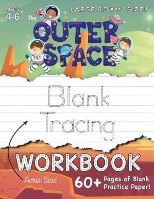 The Outer Space Blank Tracing Workbook (Large 8.5"x11" Size!)