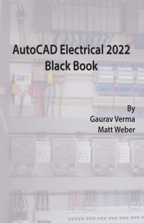 AutoCAD Electrical 2022 Black Book