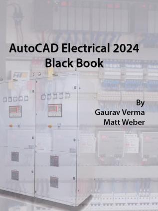 AutoCAD Electrical 2024 Black Book