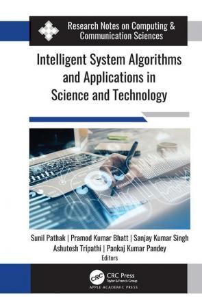 Intelligent System Algorithms and Applications in Science and Technology