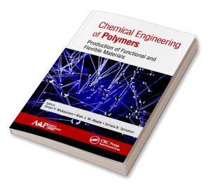 Chemical Engineering of Polymers