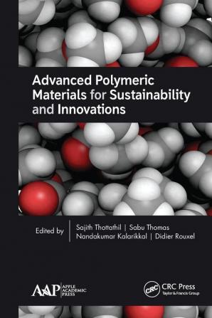 Advanced Polymeric Materials for Sustainability and Innovations