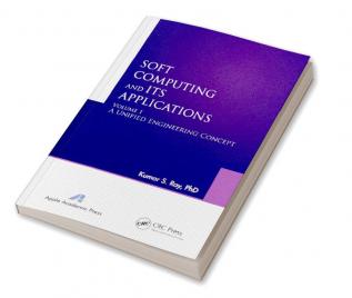 Soft Computing and Its Applications Volume One