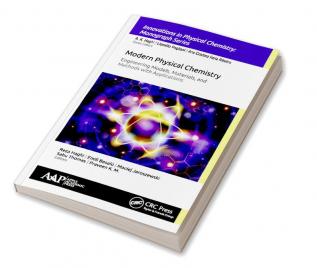 Modern Physical Chemistry: Engineering Models Materials and Methods with Applications