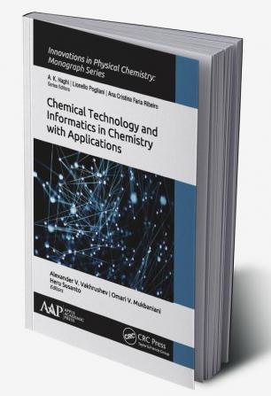 Chemical Technology and Informatics in Chemistry with Applications