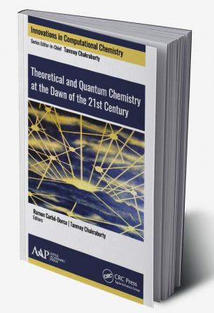 Theoretical and Quantum Chemistry at the Dawn of the 21st Century