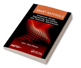 Smart Materials: Integrated Design Engineering Approaches and Potential Applications