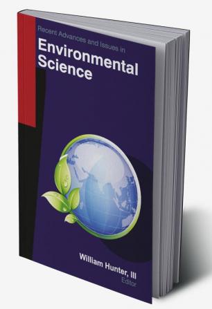 Recent Advances and Issues in Environmental Science