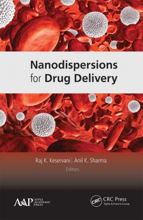 Nanodispersions for Drug Delivery