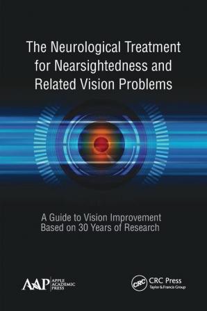 Neurological Treatment for Nearsightedness and Related Vision Problems