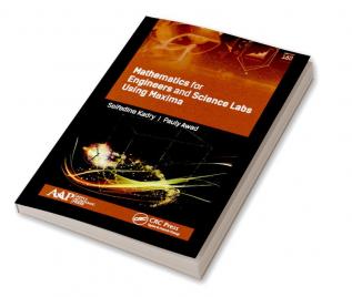 Mathematics for Engineers and Science Labs Using Maxima