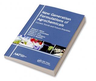 New Generation Formulations of Agrochemicals