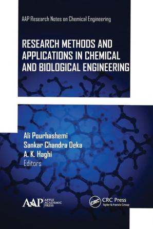 Research Methods and Applications in Chemical and Biological Engineering