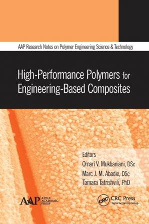 High-Performance Polymers for Engineering-Based Composites