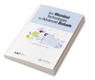 New Microbial Technologies for Advanced Biofuels