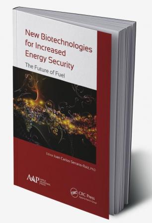 New Biotechnologies for Increased Energy Security