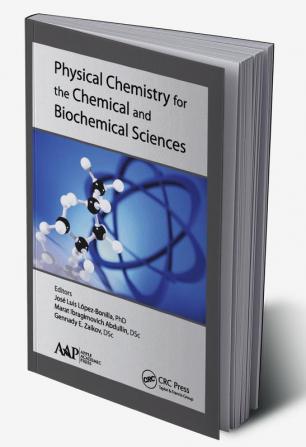 Physical Chemistry for the Chemical and Biochemical Sciences