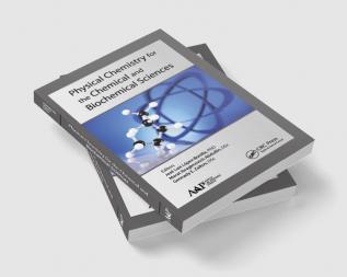 Physical Chemistry for the Chemical and Biochemical Sciences