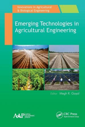 Emerging Technologies in Agricultural Engineering