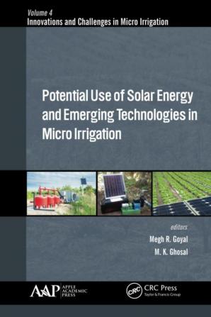 Potential Use of Solar Energy and Emerging Technologies in Micro Irrigation