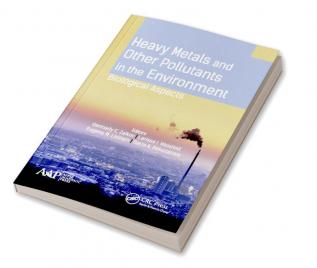 Heavy Metals and Other Pollutants in the Environment