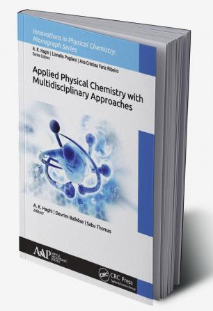 Applied Physical Chemistry with Multidisciplinary Approaches