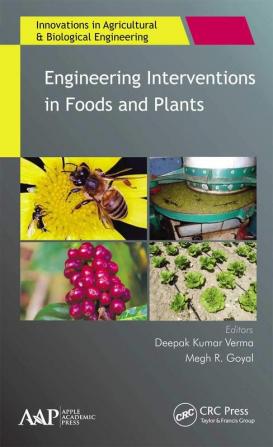 Engineering Interventions in Foods and Plants