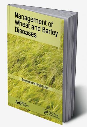 Management of Wheat and Barley Diseases