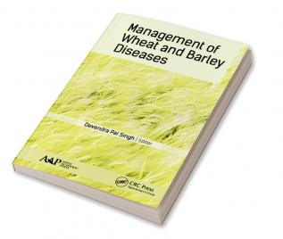 Management of Wheat and Barley Diseases