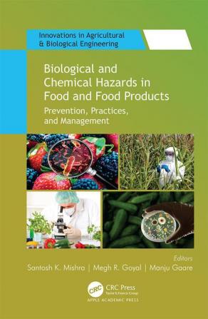 Biological and Chemical Hazards in Food and Food Products