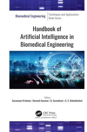 Handbook of Artificial Intelligence in Biomedical Engineering