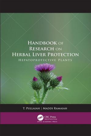 Handbook of Research on Herbal Liver Protection