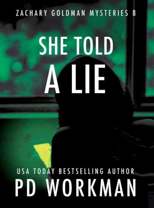 She Told a Lie: 8 (Zachary Goldman Mysteries)