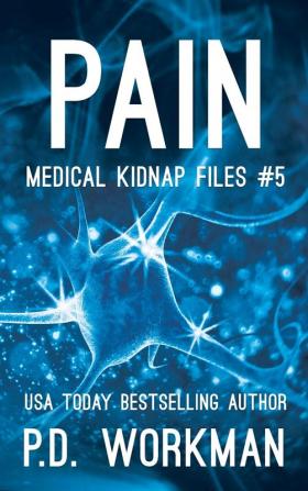 Pain: 5 (Medical Kidnap Files)