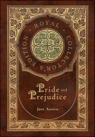 Pride and Prejudice (Royal Collector's Edition) (Case Laminate Hardcover with Jacket)