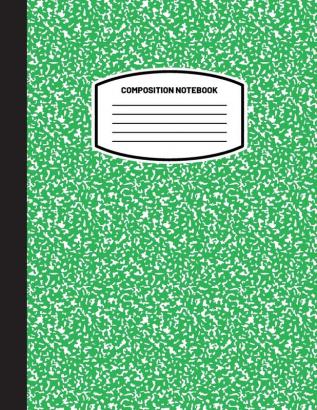 Classic Composition Notebook: (8.5x11) Wide Ruled Lined Paper Notebook Journal (Green) (Notebook for Kids Teens Students Adults) Back to School and Writing Notes