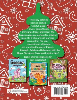 Merry Christmas Coloring Book for Kids!: (Ages 4-8) Santa Claus Christmas Trees Presents Elves and More! (Christmas Gift for Kids Grandkids Holiday)