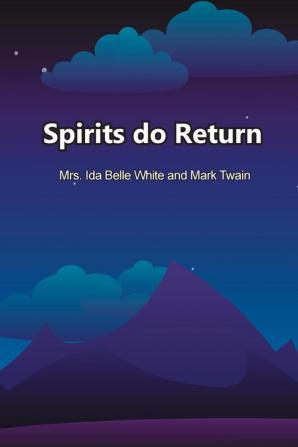 Spirits do Return