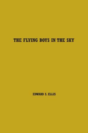 The Flying Boys in the Sky: Volume One