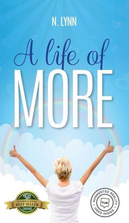 A Life of More