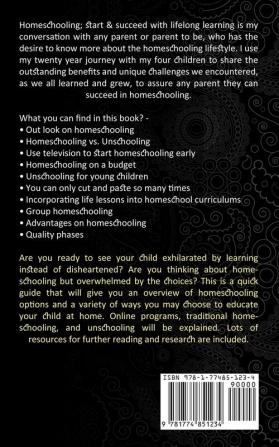 Homeschooling: Guide on How to Homeschool Your Child and Teach Your Child With Confidence (Practical Support and Encouragement for Learning)