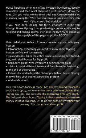 Flipping Houses: Learn About Flipping Houses for Fast Real Estate Profit (How Are So Many People Getting Rich Flipping Houses)