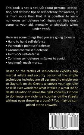 Self Defense: Easy and Effective Self Protection Whatever Your Age (The Ultimate Guide to Beginner Martial Arts Training Techniques)