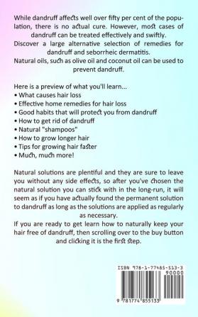 Dandruff: The Ultimate Guide to Having a Healthy Scalp (The Ultimate Guide on How to Get Rid of Dandruff for Life)