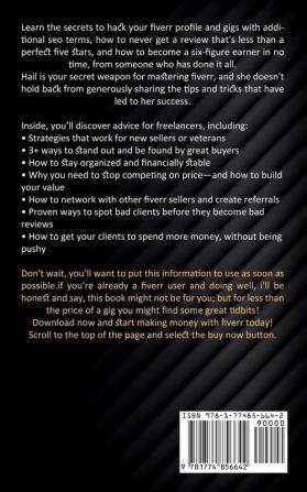 Fiverr: Actionable Tips to Earn More Attract Clients and Love What You Do (How to Become a Trusted Fiverr Seller Who Regularly Earns)