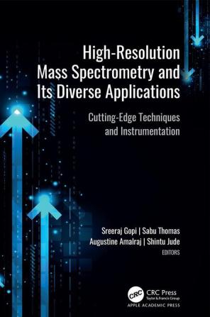 High-Resolution Mass Spectrometry and Its Diverse Applications