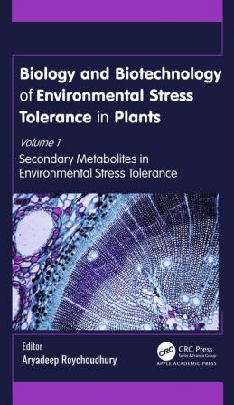 Biology and Biotechnology of Environmental Stress Tolerance in Plants