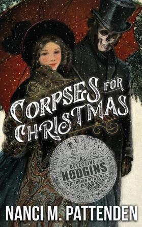 Corpses for Christmas: Detective Hodgins Victorian Murder Mysteries #3 (Detective Hodgins Victorian Mysteries)